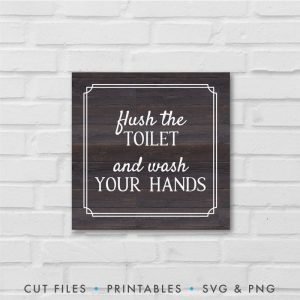 Flush the Toilet, and Wash Your Hands SVG - Origin SVG Art