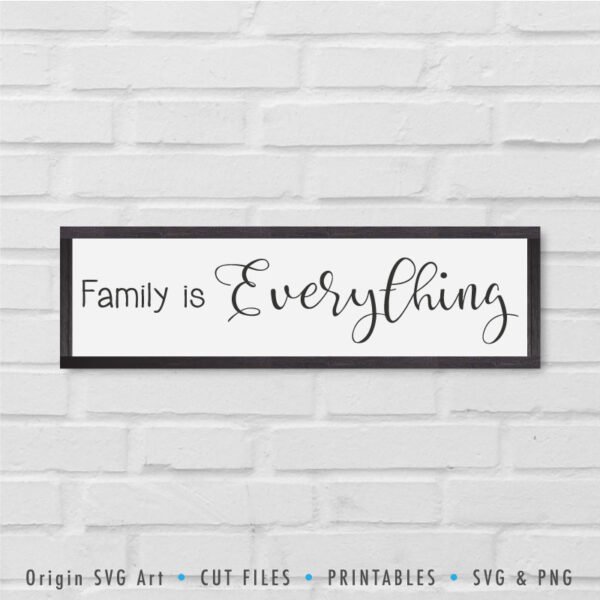 Family Is Everything SVG