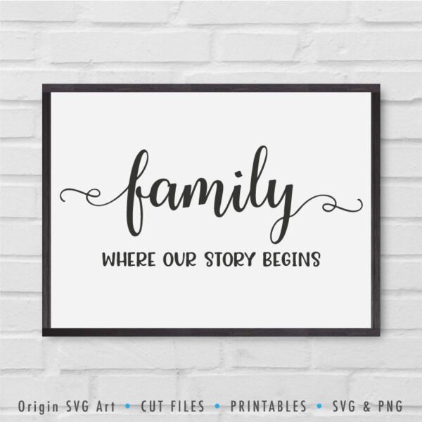 Family, Where Our Story Begins SVG