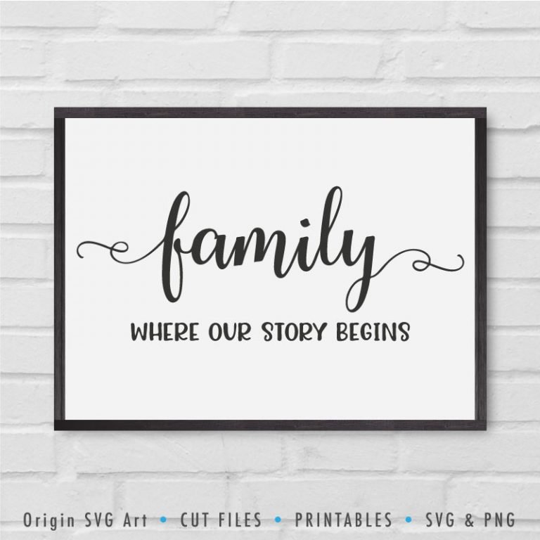 Family, Where Our Story Begins SVG – Origin SVG Art