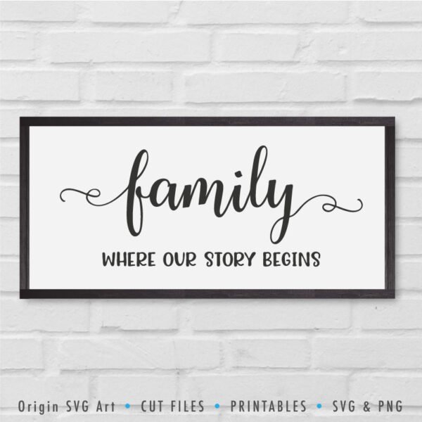 Family, Where Our Story Begins SVG