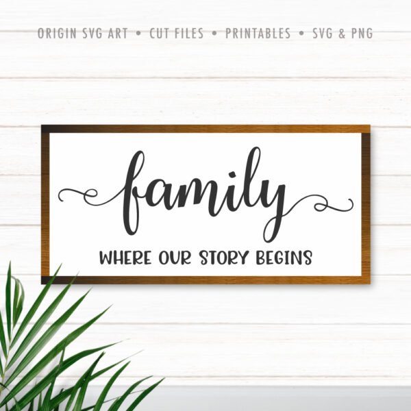 Family, Where Our Story Begins SVG