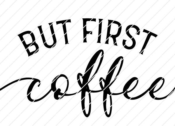 But First, Coffee, SVG