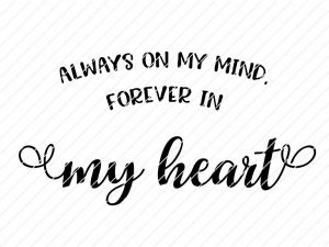 Always On My Mind Forever In My Heart SVG – Origin SVG Art