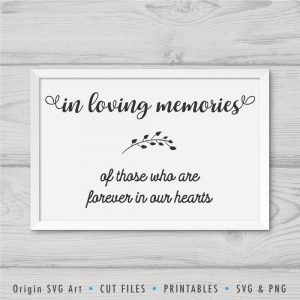 In Loving Memories of Those Who Are Forever In Our Hearts SVG - Origin ...