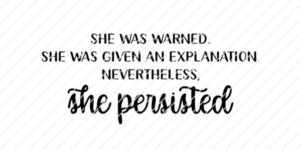 nevertheless she persisted svg