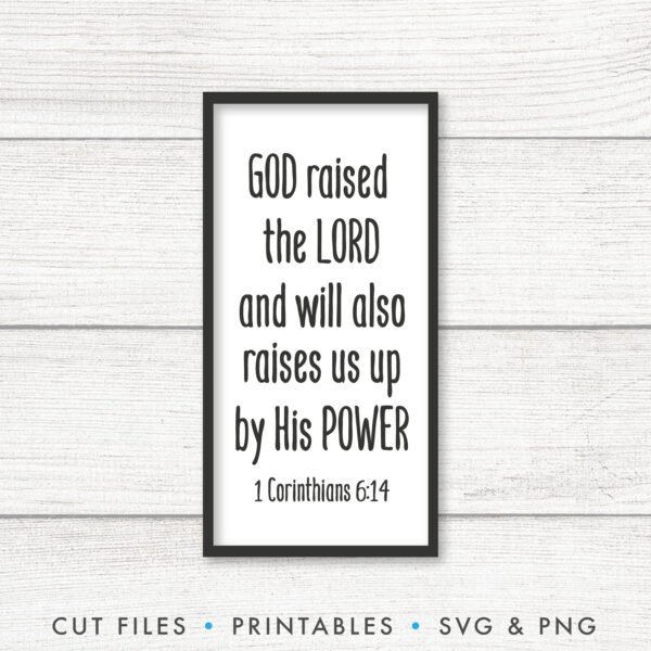 God Raised The Lord And Will Also Raises Us Up By His Power, 1 Corinthians 6:14 SVG - Image 3