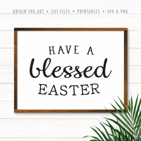 Have A Blessed Easter SVG