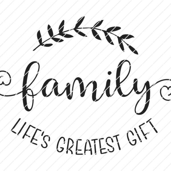 Family lifes greatest gift cut file - Image 4