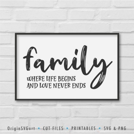 Family where life begins and love never ends SVG - Origin SVG Art