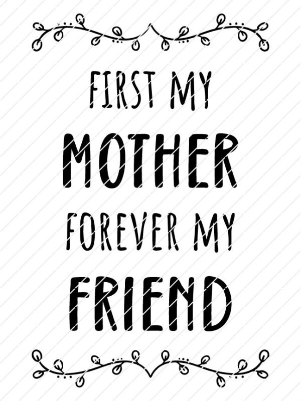 First My Mother, Forever My Friend SVG