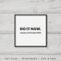 Do It Now, Sometimes Later Becomes Never SVG – Origin SVG Art