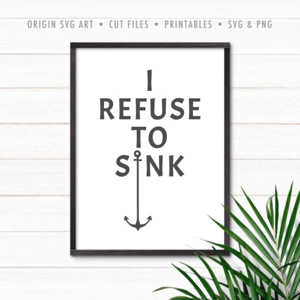 I Refuse To Sink SVG