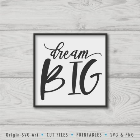 Dream Big SVG - Origin SVG Art