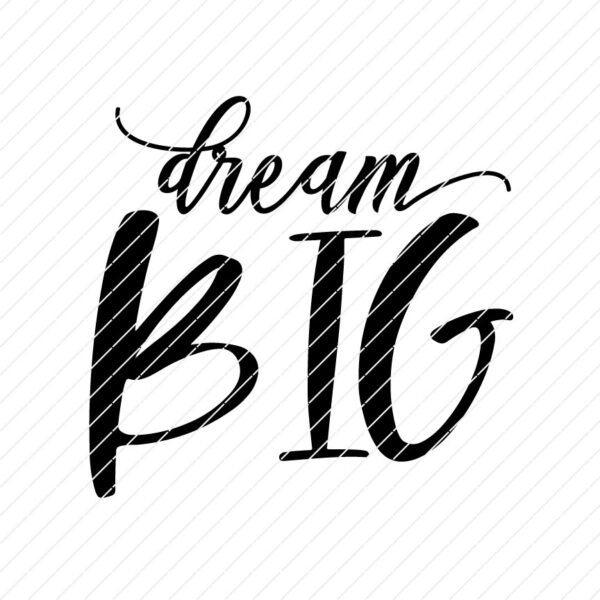 Dream Big SVG