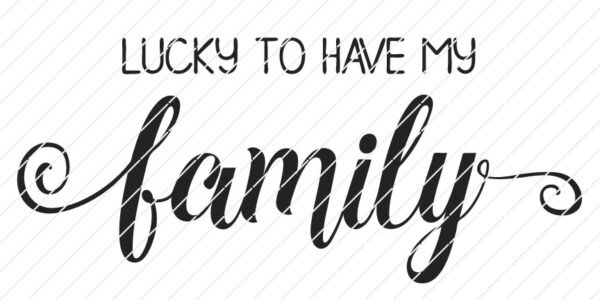 Lucky To Have My Family SVG