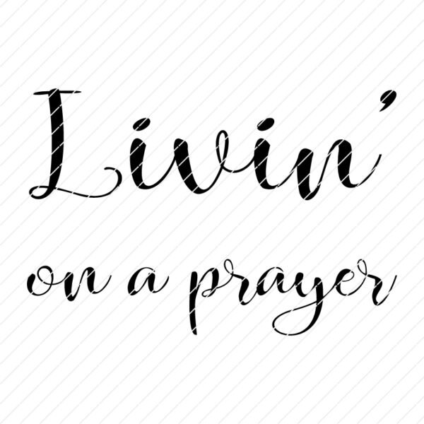 Living On A Prayer SVG