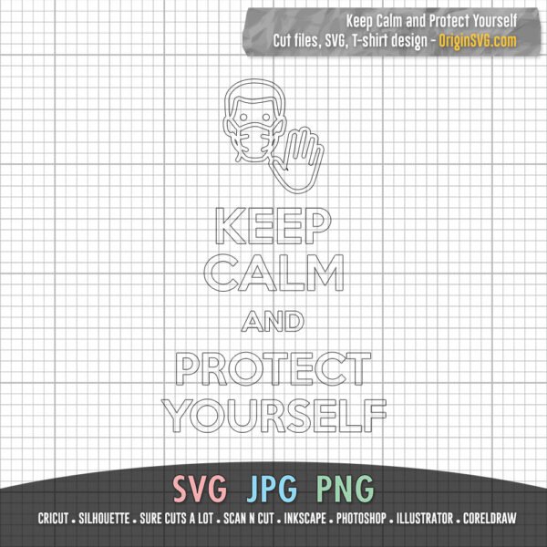 Keep Calm And Protect Yourself