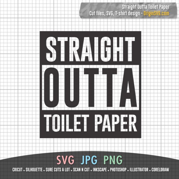 Straight Outta Toilet Paper