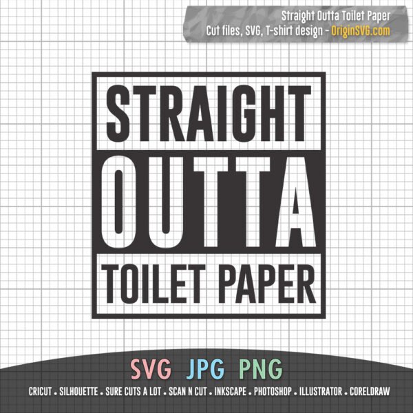 Straight Outta Toilet Paper