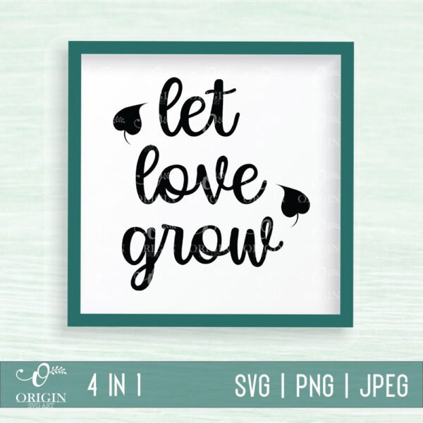 Let Love Grow